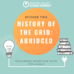 Episode 2 podcast cover: History of the Grid, Abridged, featuring interview with Tom Kabat
